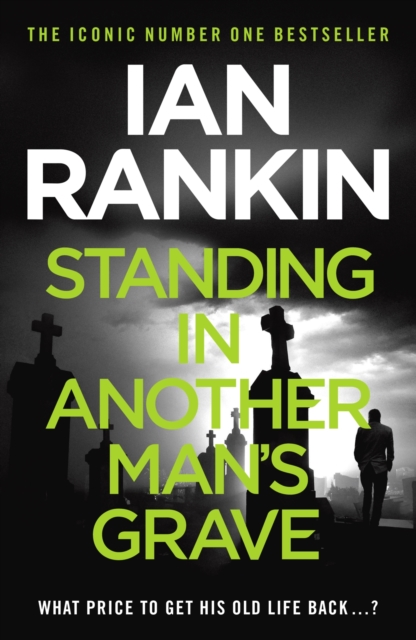 Standing in Another Man's Grave : From the iconic #1 bestselling author of A SONG FOR THE DARK TIMES, EPUB eBook