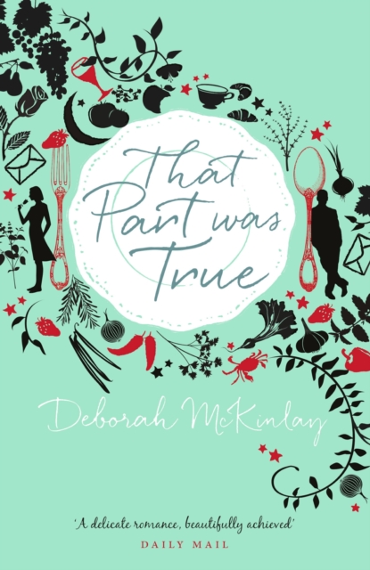 That Part Was True : A gorgeous, escapist read about food, friendship and falling in love from afar..., EPUB eBook