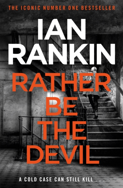 Rather Be the Devil : From the iconic #1 bestselling author of A SONG FOR THE DARK TIMES, Paperback / softback Book