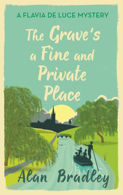 The Grave's a Fine and Private Place : The gripping ninth novel in the cosy Flavia De Luce series, Paperback / softback Book