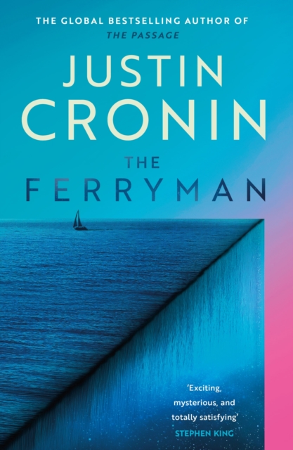 The Ferryman : The Brand New Epic from the Visionary Bestseller of The Passage Trilogy, EPUB eBook