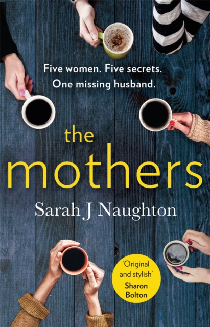 The Mothers : Five women. Five secrets. One missing husband., EPUB eBook