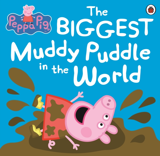 Peppa Pig: The BIGGEST Muddy Puddle in the World Picture Book, Paperback / softback Book