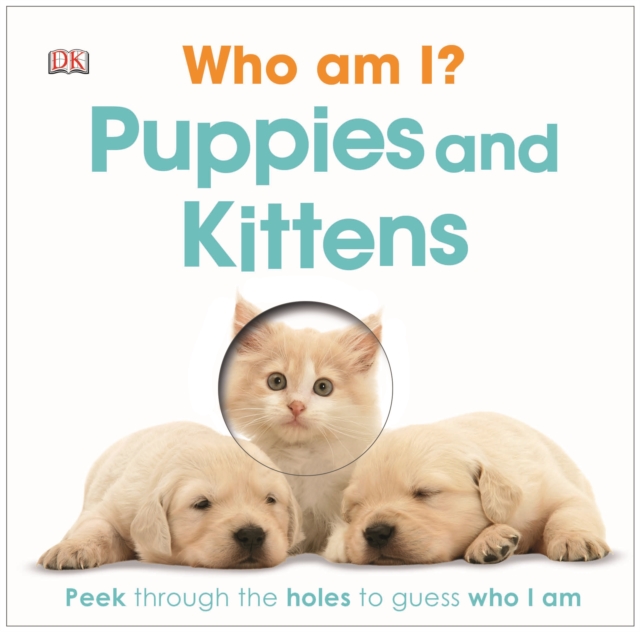 Who am I? Puppies and Kittens, Board book Book