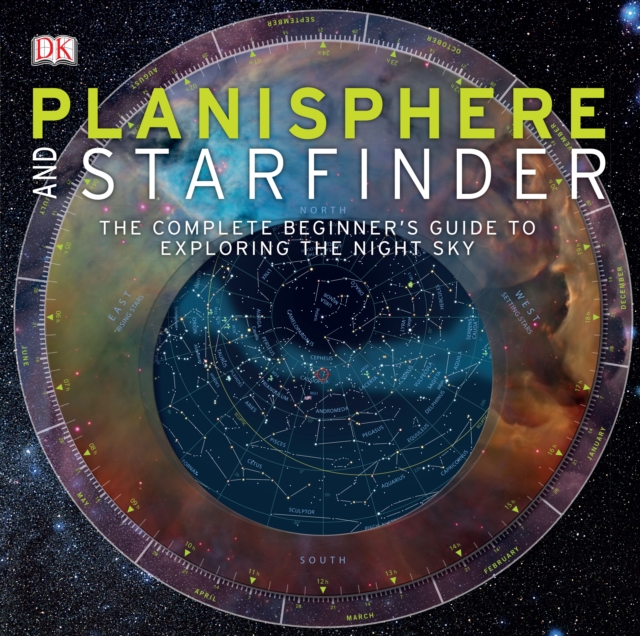 Planisphere and Starfinder : The Complete Beginner's Guide to Exploring the Night Sky, Hardback Book