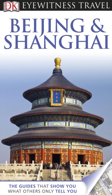 DK Eyewitness Travel Guide: Beijing & Shanghai : Beijing & Shanghai, PDF eBook