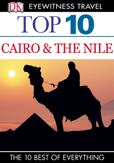 Top 10 Cairo and the Nile : Cairo & The Nile, EPUB eBook