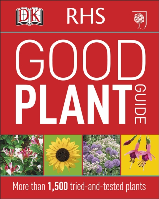 RHS Good Plant Guide : More than 1,500 Tried-and-Tested Plants, Paperback / softback Book