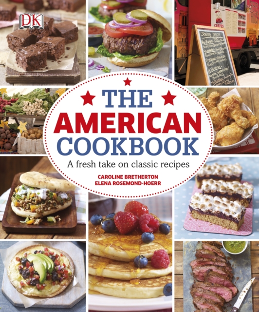 The American Cookbook A Fresh Take on Classic Recipes, PDF eBook