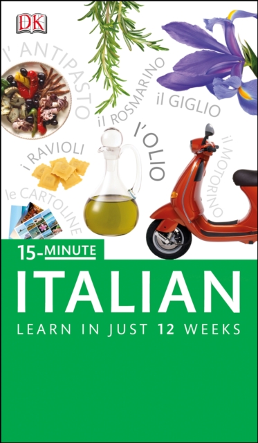 15-Minute Italian : Speak Italian in just 15 minutes a day, Paperback Book