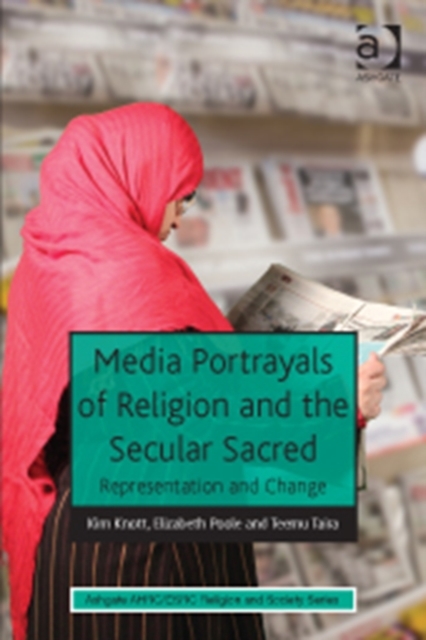Media Portrayals of Religion and the Secular Sacred : Representation and Change, Paperback / softback Book