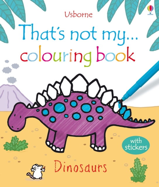 That's Not My ... Dinosaurs Colouring Book, Paperback / softback Book