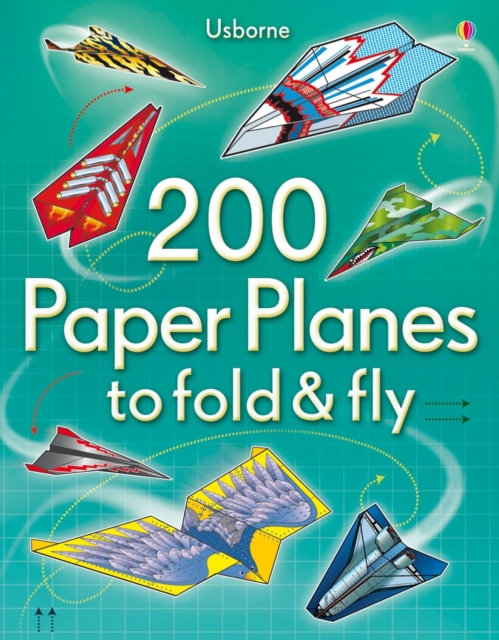 200 Paper Planes to fold & fly, Paperback / softback Book