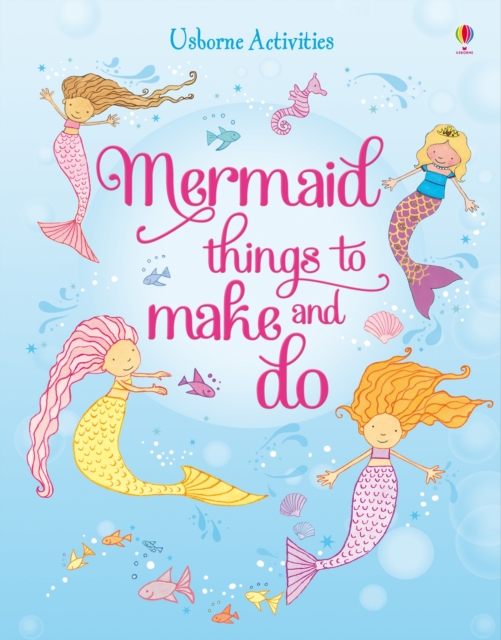 Mermaid things to make and do, Paperback / softback Book