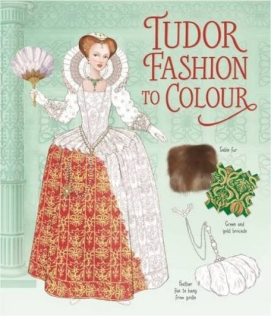 Tudor Fashion to Colour, Paperback / softback Book