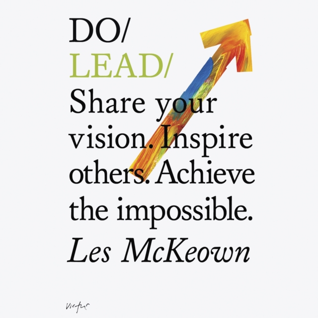 Do Lead : Share your vision. Inspire others. Achieve the impossible, eAudiobook MP3 eaudioBook