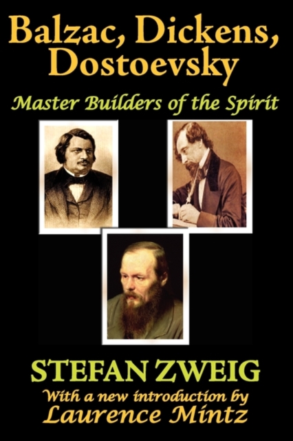 Balzac, Dickens, Dostoevsky : Master Builders of the Spirit, Paperback / softback Book