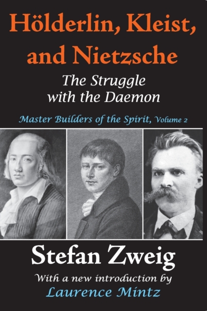 Holderlin, Kleist, and Nietzsche : The Struggle with the Daemon, Paperback / softback Book