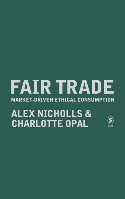 Fair Trade : Market-Driven Ethical Consumption, Hardback Book