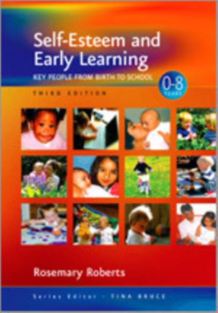 Self-Esteem and Early Learning : Key People from Birth to School, Hardback Book