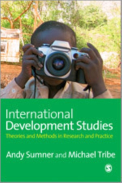 International Development Studies : Theories and Methods in Research and Practice, Hardback Book