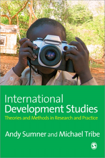 International Development Studies : Theories and Methods in Research and Practice, Paperback / softback Book