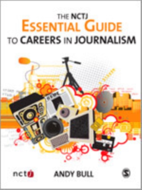 The NCTJ Essential Guide to Careers in Journalism, Hardback Book