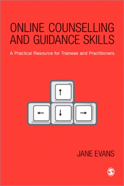 Online Counselling and Guidance Skills : A Practical Resource for Trainees and Practitioners, Paperback / softback Book