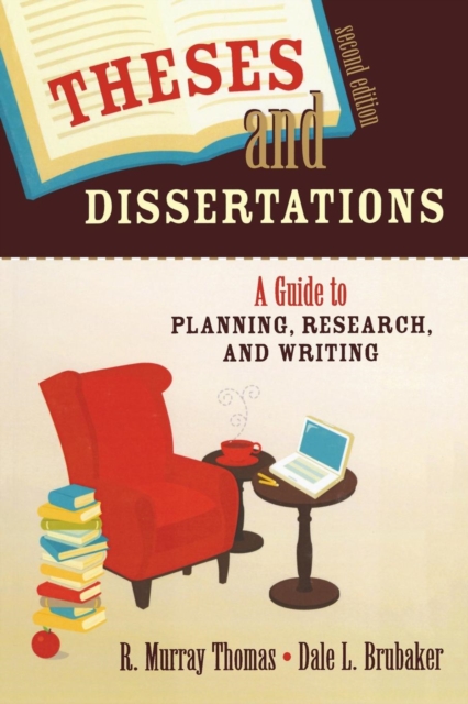 Theses and Dissertations : A Guide to Planning, Research, and Writing, Paperback / softback Book