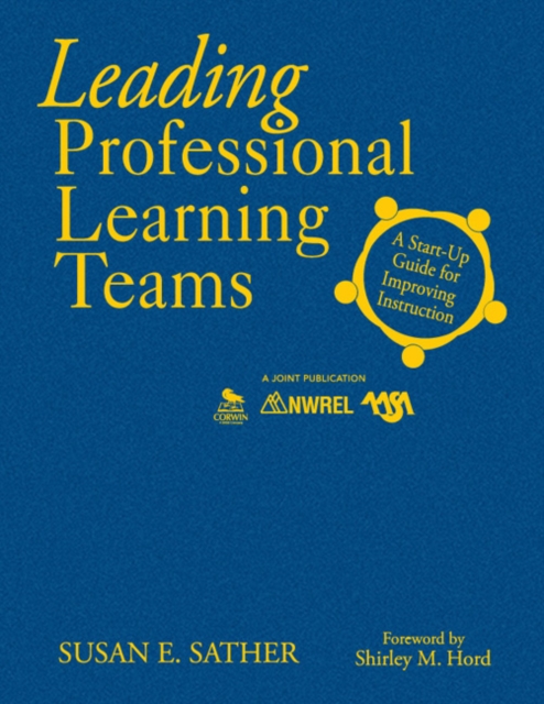 Leading Professional Learning Teams : A Start-Up Guide for Improving Instruction, Hardback Book