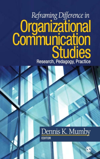 Reframing Difference in Organizational Communication Studies : Research, Pedagogy, and Practice, Hardback Book