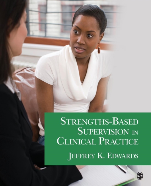 Strengths-Based Supervision in Clinical Practice, Paperback / softback Book