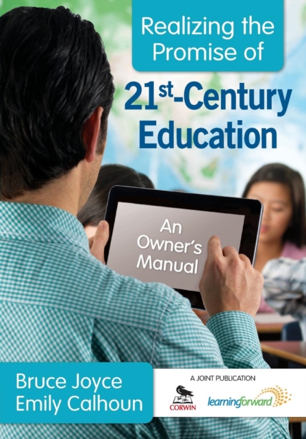Realizing the Promise of 21st-Century Education : An Owner's Manual, Paperback / softback Book