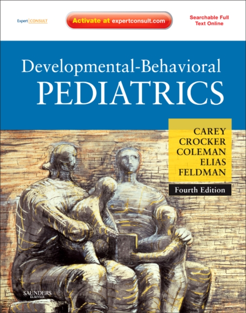 Developmental-Behavioral Pediatrics : Expert Consult - Online and Print, Hardback Book