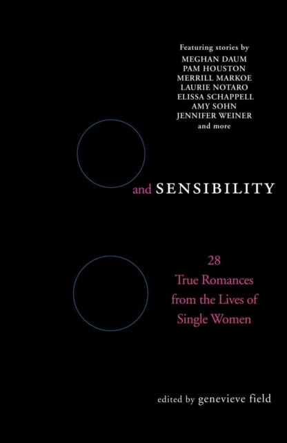 Sex and Sensibility : 28 True Romances from the Lives of Single Women, EPUB eBook