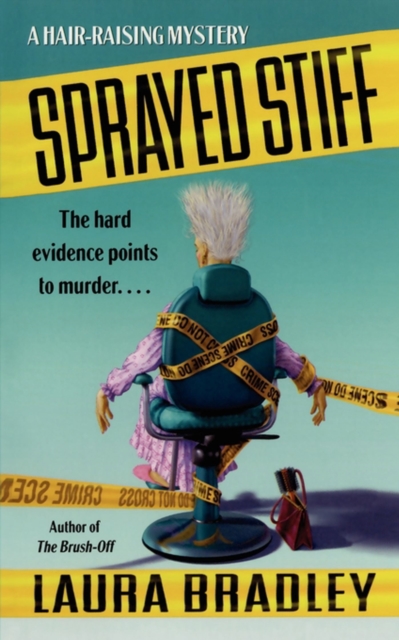 Sprayed Stiff : A Hair-raising Mystery, EPUB eBook
