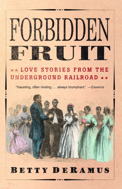 Forbidden Fruit : Love Stories from the Underground Railroad, EPUB eBook