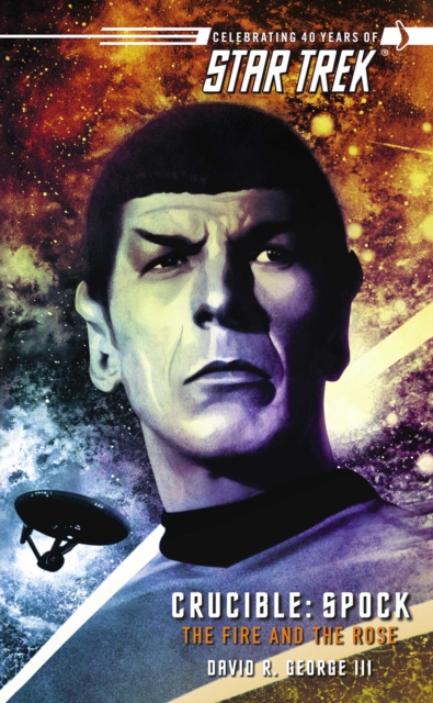 Star Trek: The Original Series: Crucible: Spock: The Fire and the Rose, EPUB eBook