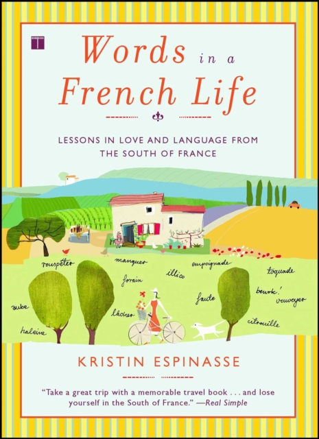 Words in a French Life : Lessons in Love and Language from the South of France, EPUB eBook