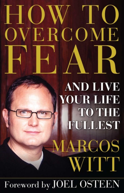 How to Overcome Fear : and Live Your Life to the Fullest, EPUB eBook