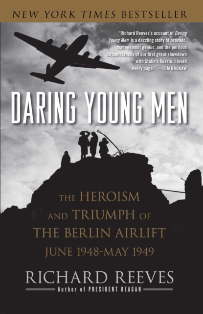 Daring Young Men : The Heroism and Triumph of The Berlin Airlift-June 1948-May 1949, Paperback / softback Book
