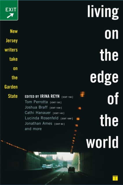 Living on the Edge of the World : New Jersey Writers Take On the Garden State, EPUB eBook