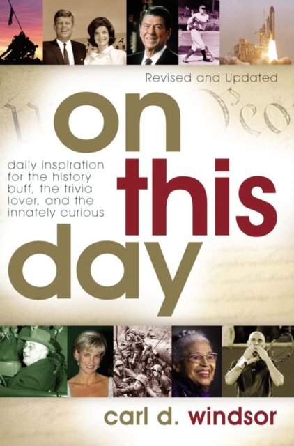 On This Day : Daily Inspiration for the History Buff, the Trivia Lover, and the Innately Curious, EPUB eBook