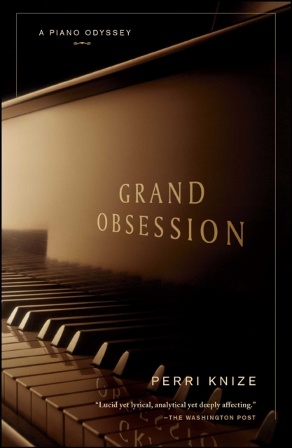 Grand Obsession : A Piano Odyssey, EPUB eBook