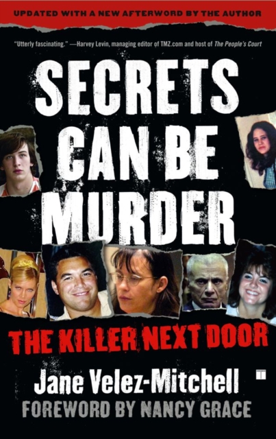 Secrets Can Be Murder : What America's Most Sensational Crimes Tell Us About Ourselves, EPUB eBook