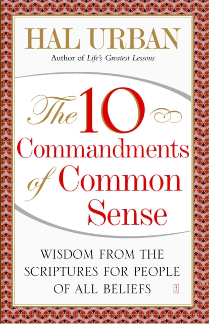 The 10 Commandments of Common Sense : Wisdom from the Scriptures for People of All Beliefs, EPUB eBook