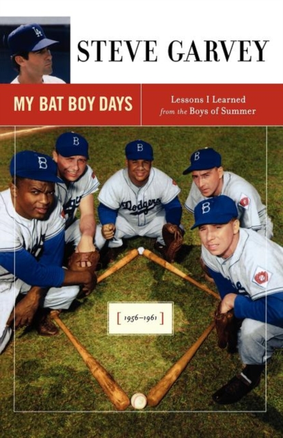 My Bat Boy Days : Lessons I Learned from the Boys of Summer, Paperback / softback Book