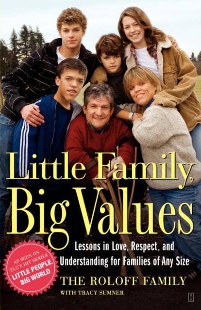 Little Family, Big Values : Lessons in Love, Respect, and Understanding for Families of Any Size, Paperback / softback Book