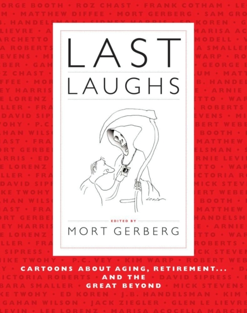 Last Laughs : Cartoons About Aging, Retirement...and the Great Beyond, EPUB eBook