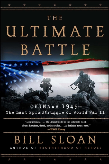 The Ultimate Battle : Okinawa 1945--The Last Epic Struggle of World War II, EPUB eBook